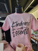 Kindness Is Essential - T-Shirt