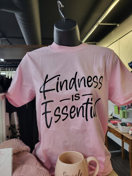 Kindness Is Essential - T-Shirt