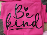 Be Kind - T-Shirt