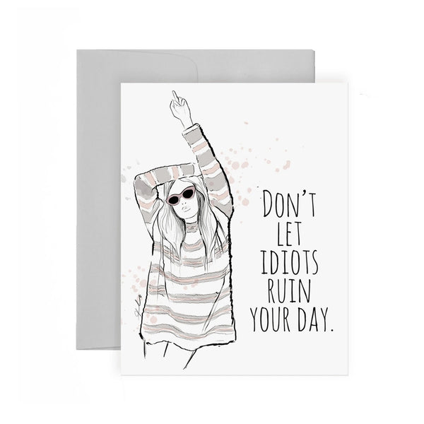 Idiots Greeting Card - Support/Friendship Card