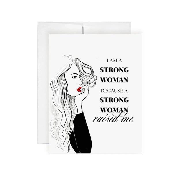Strong Woman Greeting Card - Mother's Day, Birthday, Support