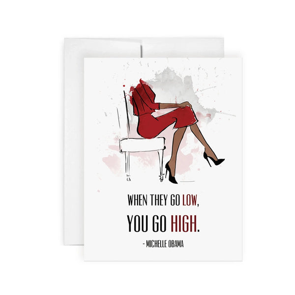 When They Go Low You Go High Greeting Card - Support, Friendship, Business 🇨🇦